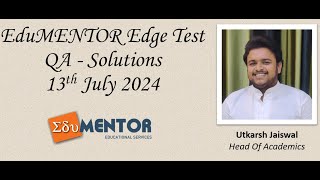 EduMENTOR Edge Test  Solution Video 13th July 2024 [upl. by Eceinert]