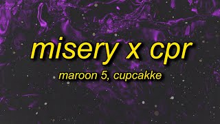 Maroon 5 CupcakKe  Misery x CPR Remix Lyrics  i save dict by giving it cpr [upl. by Hecht]