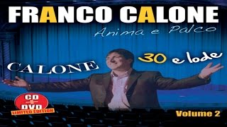 FRANCO CALONE  30 e lode vol2 live parte 1 [upl. by Arorua]