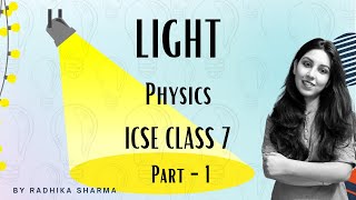 Light 💡  ICSE Class 7 Physics  Part  1 [upl. by Honig]