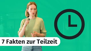 7 Fakten zur Teilzeit Recht Stunden Gehalt [upl. by Ahsiaa461]