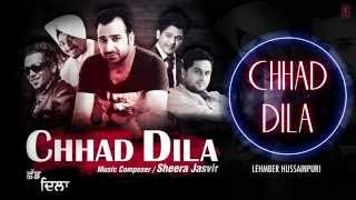 quotChhad Dilaquot Lehmber Hussainpuri Full Audio Song  Chhad Dila  Latest Punjabi Song 2014 [upl. by Olsen461]