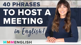 40 Essential Phrases To Host A Meeting in English [upl. by Kizzie208]