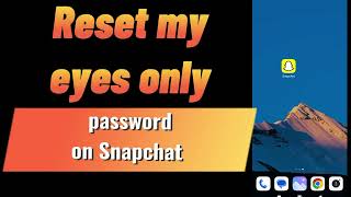 How to Reset My Eyes only Password on Snapchat 2024 [upl. by Sidnal183]