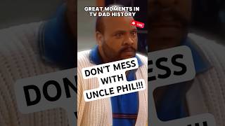 Don’t Mess with Uncle Phil  Great Moments in TV Dad History  The Fresh Prince of BelAir [upl. by Ekyt]