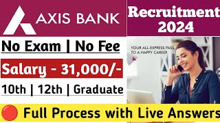 🔴NO EXAM NO FEE  AXIS BANK RECRUITMENT 2024  ANYONE CAN APPLY  100 SELECTION🔥  WORK FROM HOME [upl. by Starla41]