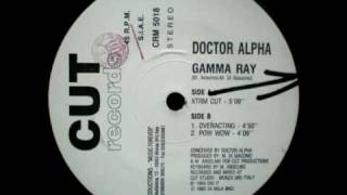 Doctor Alpha  Gamma Ray XTRM Cut [upl. by Eiramalegna]