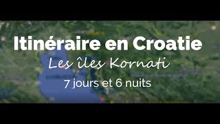 Croisière en Croatie  Parc des Kornati  Itinéraire Vidéo [upl. by Millford377]