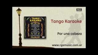 Tango Karaoke  Por una cabeza [upl. by Leahsim]