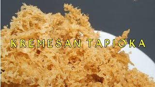 RESEP KREMESAN TAPIOKA GURIH RENYAH DAN BERSARANG [upl. by Matilda]