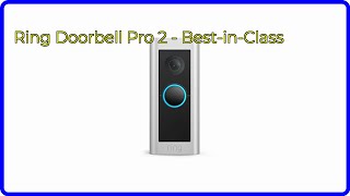 REVIEW 2024 Ring Doorbell Pro 2  BestinClass ESSENTIAL details [upl. by Ipoillak]