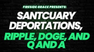 Sanctuary Deportations Ripple Doge and Qand A [upl. by Allveta]