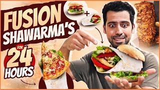 Eating Fusion Shawarma’s for 24 Hours  Egg Shawarma Shawarma Bites 🥙 and many more 😍 [upl. by Kinsler]