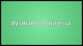 Dysdiadochokinesia Meaning [upl. by Yllatan714]