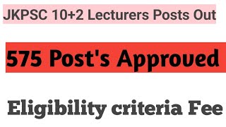 JKPSC 102 Lecturers 575 Posts Approved  Elegibility Fee [upl. by Metsky]