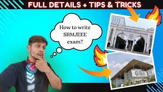 How to write SRMJEEE 2024 entrance exam  Tips and tricks 🔥 SRMJEEE full details SRM Entrance Exam [upl. by Weyermann]