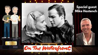 Every Best Picture  On the Waterfront 1954 with Mike Hostench  Academy Award Winners Series [upl. by Ojeitak]