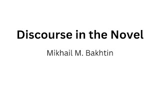 Discourse in the novel  Mikhail M Bakhtin  Summary [upl. by Yren]