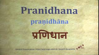 Pranidhana Pronunciation Sanskrit प्रणिधान praṇidhāna [upl. by Yajeet]