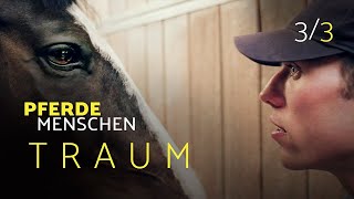 Traum  PferdeMenschen  Doku  S01E03 [upl. by Sallee897]