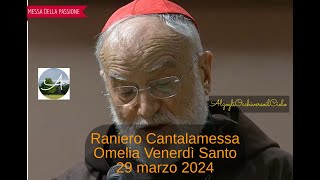 Raniero Cantalamessa quotOmelia Venerdì Santo 2024quot [upl. by Sascha694]