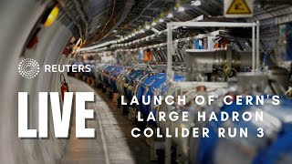 LIVE Launch of CERNs Large Hadron Collider Run 3 [upl. by Arama]