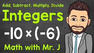 How to Add Subtract Multiply and Divide Integers  A Review of Integers  Math with Mr J [upl. by Eerazed361]