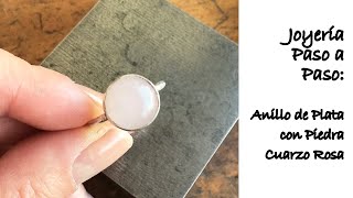 Cómo hacer un Anillo de Plata y Piedra Tutorial paso a paso Anillo con Engaste Cabuchon [upl. by Ellerret]