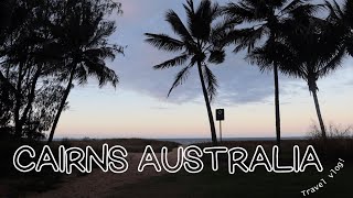 Cairns Australia  Travel Vlog [upl. by Ydnerb]