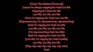 Future amp The Weeknd  Low Life Lyrics [upl. by Alban250]