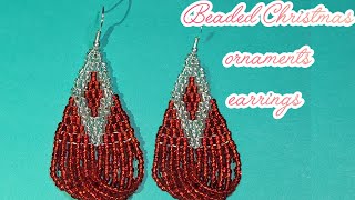 Beaded Christmas ornaments earrings Beaded Christmas ornaments tutorial [upl. by Laehcim]