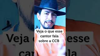 veja o que esse cantor fala da ccb glória a Deus [upl. by Bueschel]