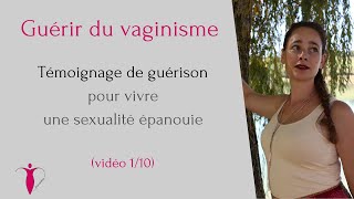 Vaginisme amp Périnée  témoignage de guérison vidéo 110💗 trauma transgénérationnel dagression [upl. by Ahsain]