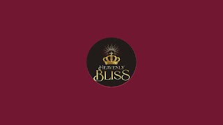 Heavenly Bliss is live [upl. by Dlanod974]