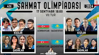 CANLI GÖRÜNTÜLƏRLƏ Millilərimiz Qazaxıstana qarşı  Dünya Şahmat Olimpiadası  VII Tur [upl. by Berty]