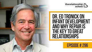 Dr Ed Tronick On Infant Development amp Why Repair is The Key To Great Relationships  296 [upl. by Ynehpets]