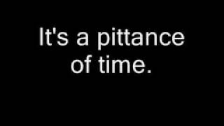 Pittance of Time Lyrics [upl. by Eatnahs]