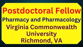 Postdoctoral Fellow Pharmacy and Pharmacology Virginia Commonwealth University Richmond VA [upl. by Estas633]