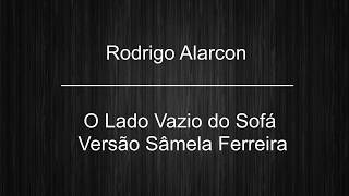 O Lado Vazio do Sofá  Rodrigo Alarcon Cover Sâmela Ferreira [upl. by Lacram]