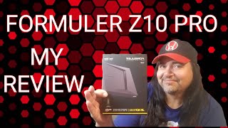 Formuler Z10 Pro Max My Review [upl. by Haze831]