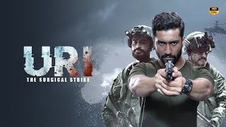 Uri The Surgical Strike Full Movie  Vicky Kaushal  Yami Gautam  Mohit Raina  Review amp Facts [upl. by Wileen423]