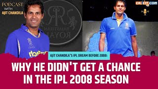 Ajit Chandilas IPL Dream Before 2008 Why He Didnt Get a Chance in the First Season [upl. by Tasia]