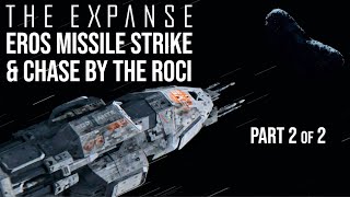 The Expanse  22 Eros Missile Strike amp Roci Chase [upl. by Pacheco]