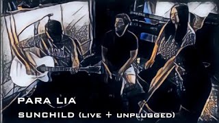 Para Lia  Sunchild live  unplugged [upl. by Teece]