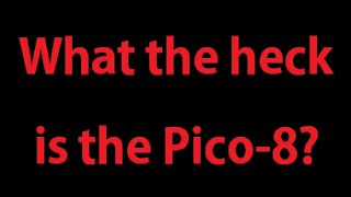 What the heck is the Pico8 [upl. by Eniarrol]