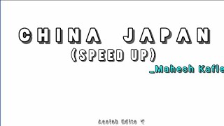 China Japan   Mahesh Kafle New Viral Song  Speed Up Version  Aasish Edits [upl. by Olonam]