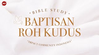 Bible Study 1 quotBaptisan Roh Kudusquot  Ps Yoanes Kristianus [upl. by Helms]