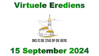 NG Kerk Louis Trichardt Virtuele Erediens  15 September 2024 [upl. by Picker]