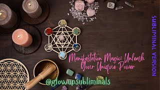 Manifestation Magic Unleash Your Unique Power  Subliminal Affirmations [upl. by Allissa832]