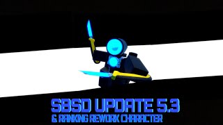 SBSD UPDATE 53 amp RANKING REWORK CHARACTER [upl. by Ttergram194]